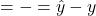  誤差 = 予測値 - 実測値 = \hat{y} - y 
