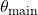  \theta_{\text{main}} 