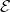  \mathcal{E} 